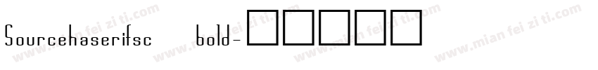 Sourcehaserifsc bold字体转换